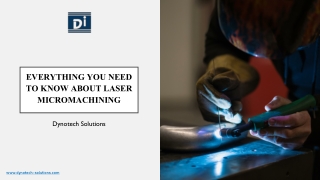 Everything you need to know about Laser Micromachining - Dynotech Solutions