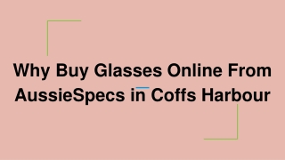 Why Buy Glasses Online From AussieSpecs in Coffs Harbour