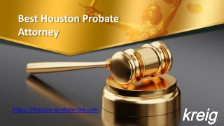 Best Houston Probate Attorney - Houston-probate-law.com