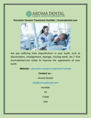 Porcelain Veneers Treatment Humble  Aromadental