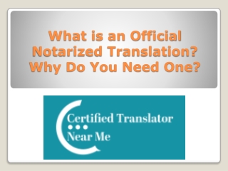 What is an Official Notarized Translation? Why Do You Need One?