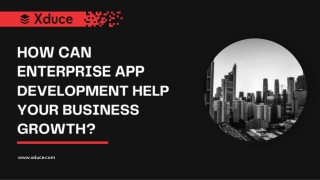 How Can Enterprise App Development Help Your Business Growth