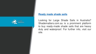 Ready Made Shade Sails  Shadematters.com.au