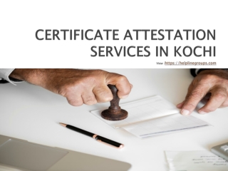 CERTIFICATE ATTESTATION SERVICES IN KOCHI