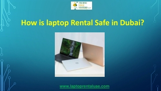 How is laptop Rental Safe in Dubai