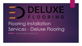 Flooring Installation Services - Deluxe Flooring
