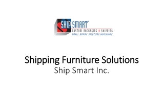 Shipping Furniture Solutions | Ship Smart Inc.