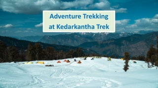 Adventure Trekking | Kedarkantha Trek Packages