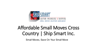 Affordable small moves cross country | Ship Smart Inc.
