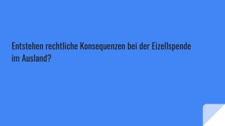 Entstehen rechtliche Konsequenzen bei der Eizellspende im Ausland_