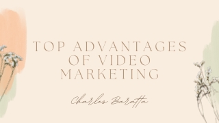 A List of the Top Advantages of Video Marketing | Charles Baratta