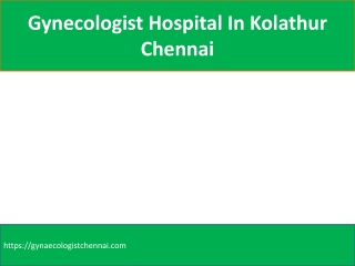 gynecologist hospital in Kolathur Chennai