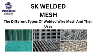 The Various Kinds Of Welded Wire Mesh And Their Applications