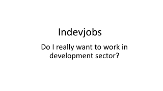 Do I really want to work in development sector.pptx