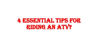 4 Essential Tips For Riding An ATV
