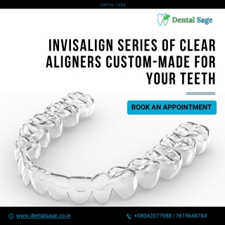 Invisalign clear aligners - Best Dental Clinic in Yelahanka - Dental Sage