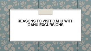 Reasons to Visit Oahu with Oahu Excursions