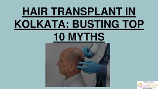 HAIR TRANSPLANT IN KOLKATA_ BUSTING TOP 10 MYTHS