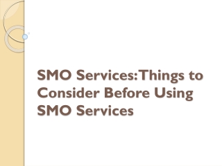 SMO Services: Things to Consider Before Using SMO Services