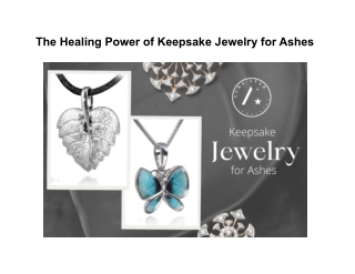 The Healing Power of Keepsake Jewelry for Ashes