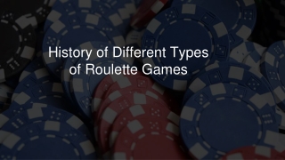History of Different Types of Roulette Games 3