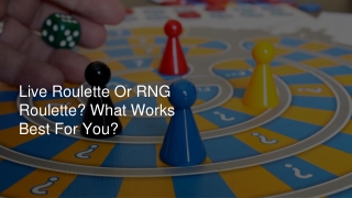 Live Roulette Or RNG Roulette_ What Works Best For You_ 5