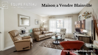 Maison a Vendre Blainville