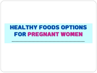 Healthy Foods Options for Pregnant Women - Danone India