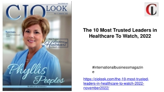 The 10 Most Trusted Leaders in Healthcare To Watch, 2022