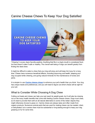 Canine Cheese Chews To Keep Your Dog Satisfied