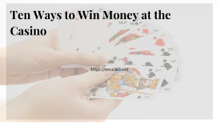 Ten Ways to Win Money at the Casino