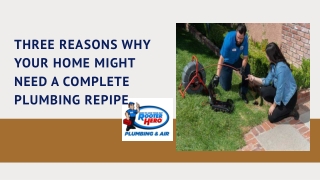 Three Reasons Why Your Home Might Need a Complete Plumbing Repipe