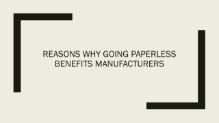 Reasons Why Going Paperless Benefits Manufacturers