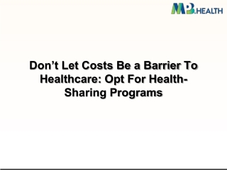 Don’t Let Costs Be a Barrier To Healthcare Opt For Health-Sharing Programs