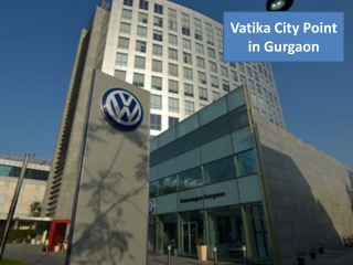 Vatika City Point in Gurgaon | Office Space for Rent on MG Road Gurgaon