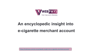 An encyclopedic insight into e-cigarette merchant account