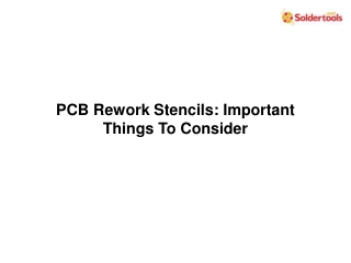 PCB Rework Stencils: Important Things To Consider