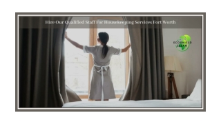 Hire Our Qualified Staff For Housekeeping Services Fort Worth