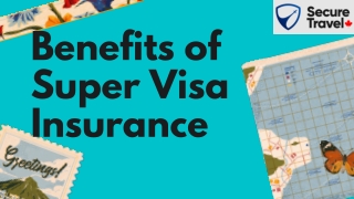 Benefits of Super Visa Insurance