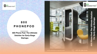 800 Phone Pod The Ultimate Solution for EarlyStage Startups