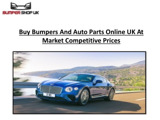 Buy Bumpers And Auto Parts Online UK At Market Competitive Prices