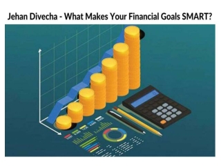 Jehan Divecha - What Makes Your Financial Goals SMART