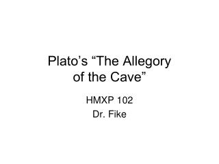Plato’s “The Allegory of the Cave”
