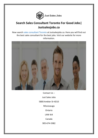 Search Sales Consultant Toronto For Good Jobs Justsalesjobs.ca