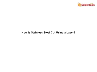 How is Stainless Steel Cut Using a Laser