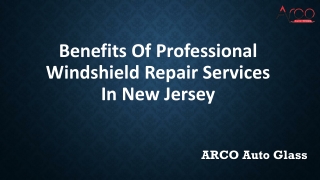 Benefits Of Professional Windshield Repair Services In New Jersey