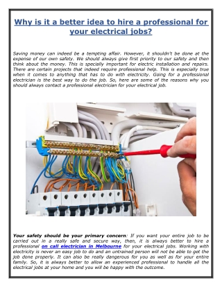 Why is it a better idea to hire a professional for your electrical jobs?