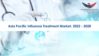 Asia Pacific Influenza Treatment Market Size, Scope 2022-2028