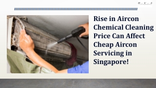 Rise in Aircon Chemical Cleaning Price Can Affect Cheap Aircon Servicing in Sing