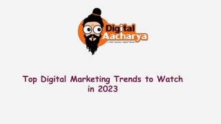 Top Digital Marketing Trends to Watch in 2023